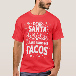 T-shirt Cher Père Noël S'Il Vous Plaît Apportez-Moi Tacos