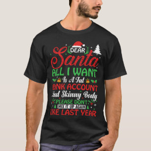 T-shirt Cher Père Noël tout ce que je veux est un gros com
