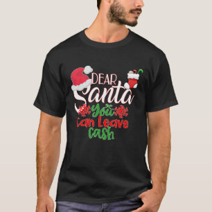T-shirt Cher Père Noël, Vous Pouvez Laisser De L'Argent