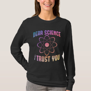 T-shirt Cher Science Je Vous Fais Confiance - Science Drôl