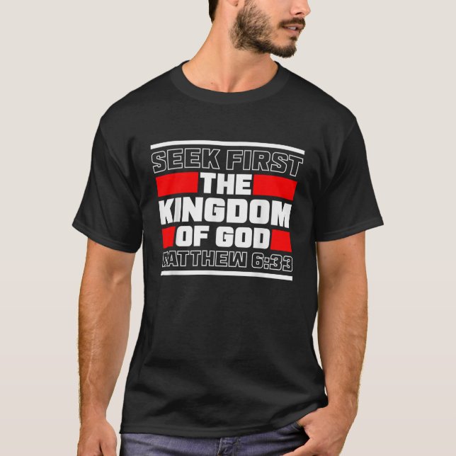 T-shirt Chercher D'Abord Le Royaume De Dieu Matthieu 6 33  (Devant)
