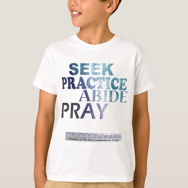 T-shirt Chercher-Pratique-Abide-Prier Jeune Teeshirt (Devant)