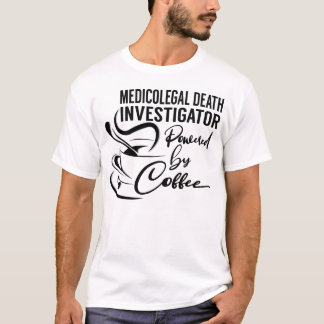 T-shirt Chercheur médicolégal de la mort avec café