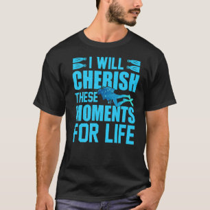 T-shirt Cherchez Ces Moments Pour La Vie Plongée Sous-Mari