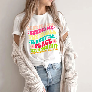T-shirt Chère personne derrière moi Le monde
