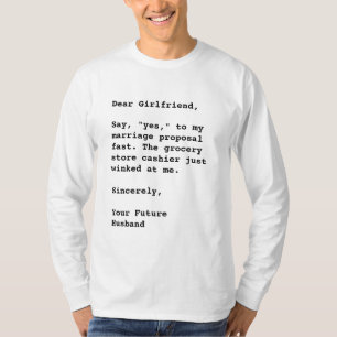 T-shirt "Chère Petite Amie, Dis : "Oui,"..." Citation amus