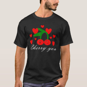 T-shirt Cherry You Loover Couple Pun plaisanteries Saint-V
