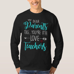 T-shirt Chers parents Balise You It Love Enseignant 1