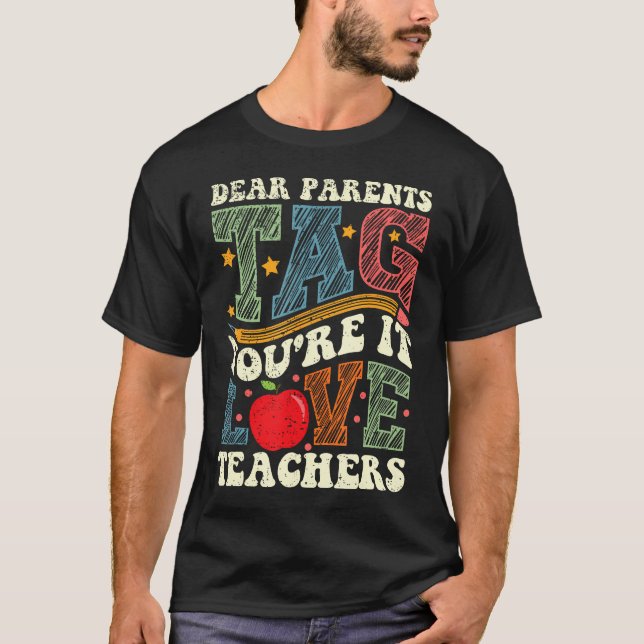 T-shirt Chers Parents Étiqueter Vous Êtes Ça L'Amour Ensei (Devant)