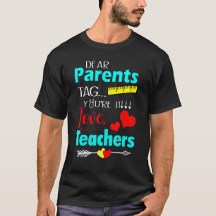 T-shirt Chers parents Tag You It Love Enseignants Dernier 