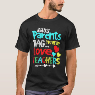 T-shirt Chers parents Tag You It Love Enseignants Dernier