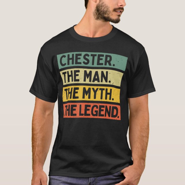 T-shirt Chesterhe Manhe Mythhe Legend Funny Personalized Q (Devant)