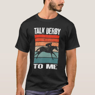 T-shirt Cheval Course Parlez Derby À Moi Course Cheval