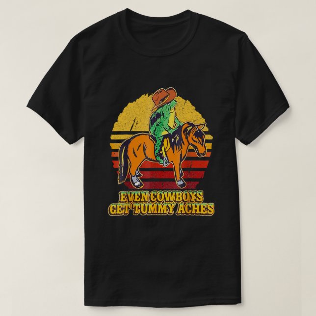 T-shirt Cheval Drôle Même Les Cowboys Obtiennent Tummy Ach (Design devant)