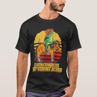 T-shirt Cheval Drôle Même Les Cowboys Obtiennent Tummy Ach