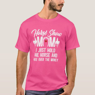 T-shirt Cheval Montrer Maman Tenir Le Cheval Montrer Mère 