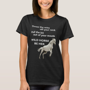 T-shirt Cheval Sauvage Soit Sa Femme De Liberté Inspiratio