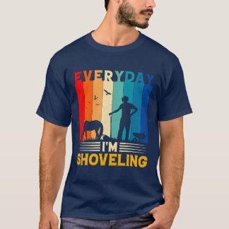 T-shirt Cheval tous les jours im shoveling cheval cavalier