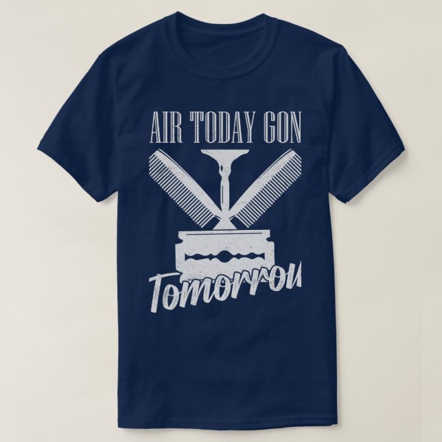T-shirt Cheveux Aujourd'Hui Partis Demain Barber Shop Coup (Design devant)