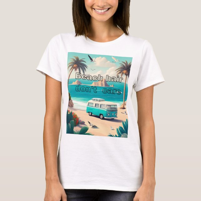 T-shirt Cheveux de plage, ça ne fait rien (Devant)