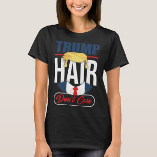 T-shirt Cheveux de Trump, on s'en fiche - Votez Donald Tru