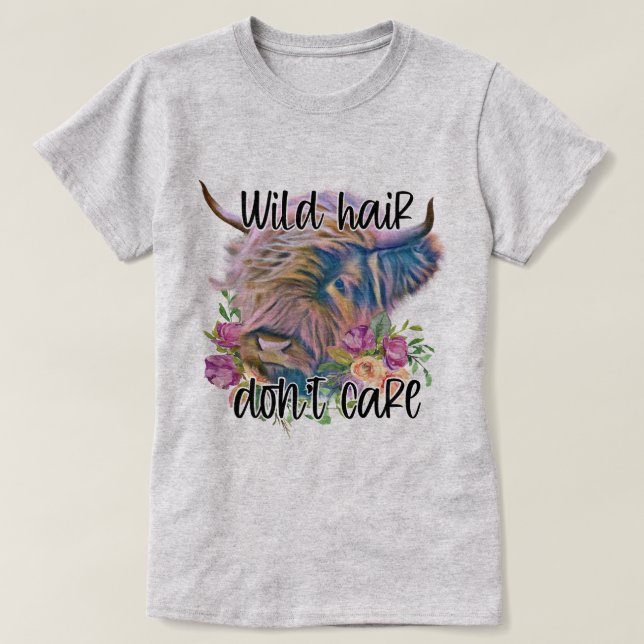 T-shirt Cheveux sauvages Ne vous souciez pas de la vache é (Design devant)
