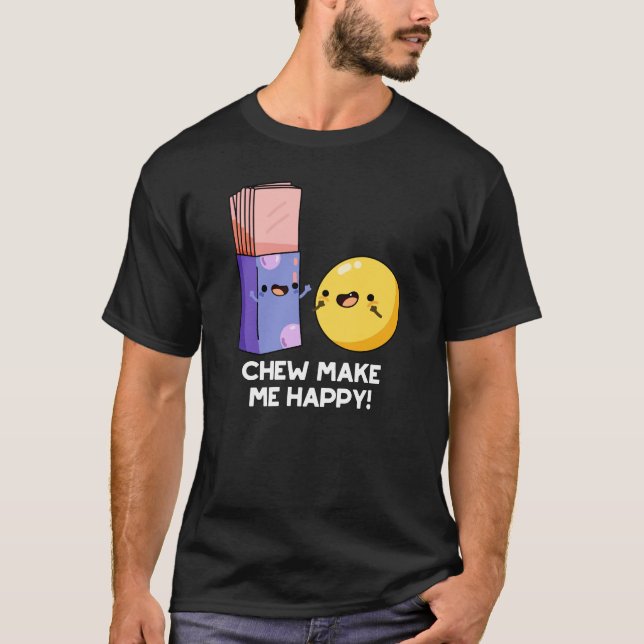 T-shirt Chew Me Rendre Joyeux Bonbon Pun de Bonbons Foncé  (Devant)
