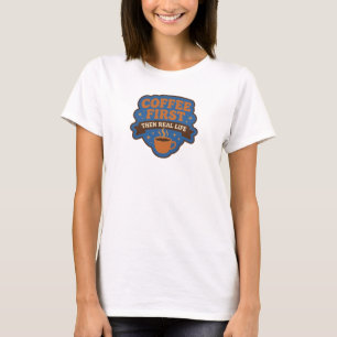 T-shirt Chic THÉ D'ABORD PUIS VIE RÉELLE Graphique Tee