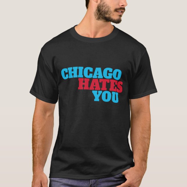 T-shirt Chicago Hates You - dans les couleurs du drapeau (Devant)