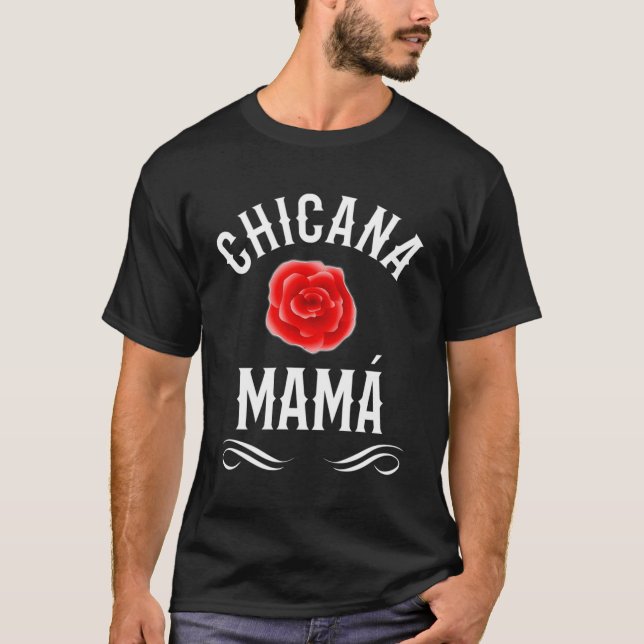 T-shirt Chicana Mama Mexicaine Américaine Pour Maman (Devant)