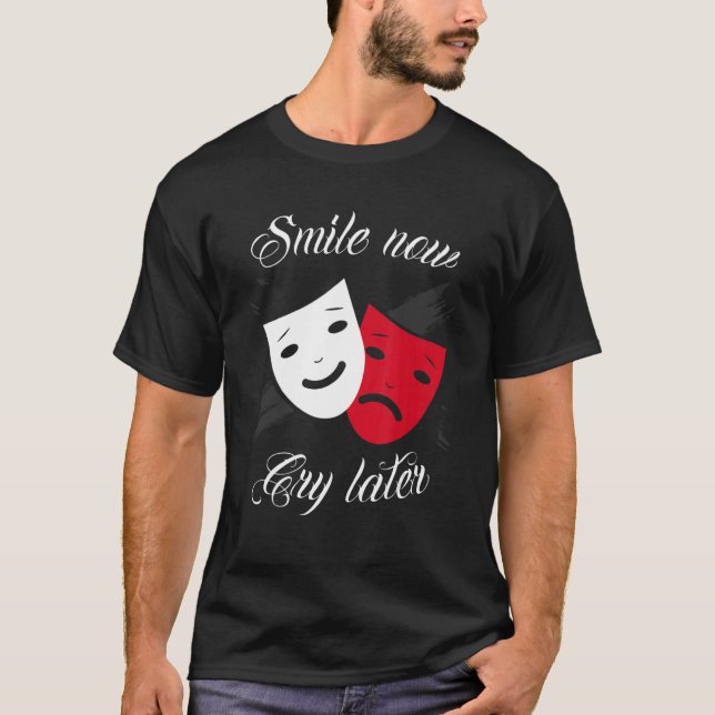 T-shirt Chicano et chicana pour Smile Now Cry Plus tard (Devant)