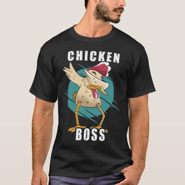 T-shirt Chicken Boss cooler Hahn für Landwirt oder Bauer   (Devant)