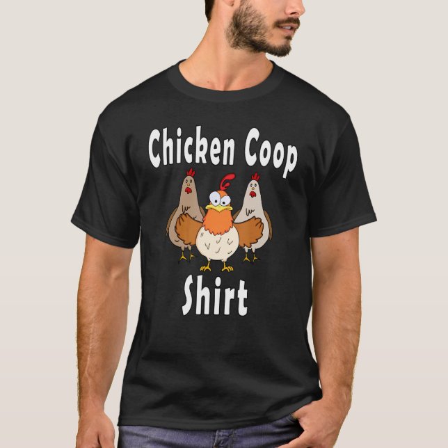 T-shirt Chicken Coop   Crazy Chickens (Devant)