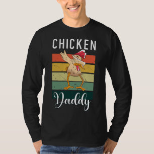 T-shirt Chicken Daddy Chicken Chicken