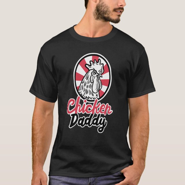 T-shirt Chicken Daddy Chicken Dad Farmer Poultry Farmer (Devant)