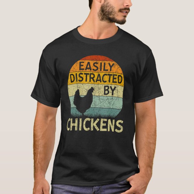 T-shirt Chicken  Easily Distracted By Chickens (Devant)