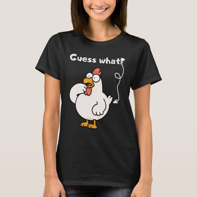 T-shirt Chicken Farmer Humor  Joke Guess What Chicken (Devant)