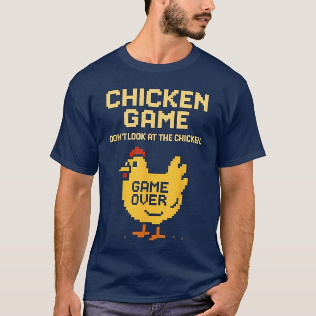 T-shirt Chicken Game Dont Look athe Chicken Funny Chicken  (Devant)