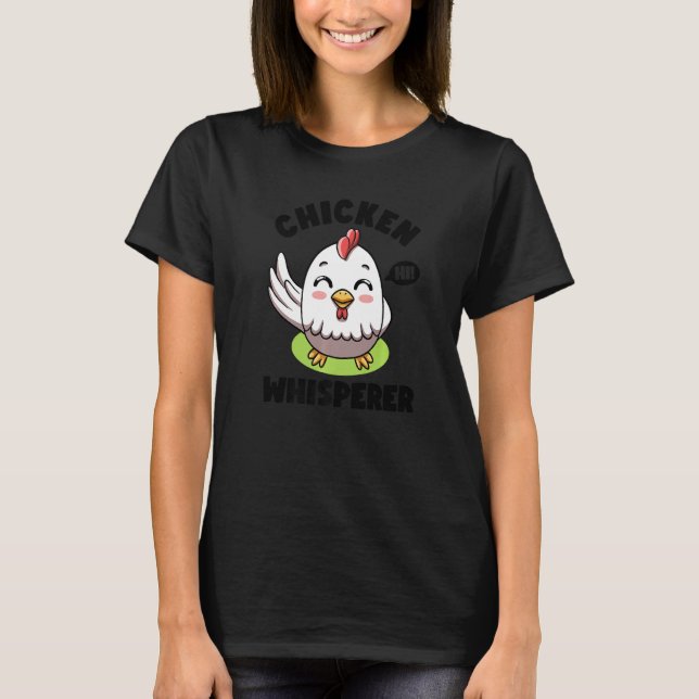 T-shirt Chicken Whisperer I talk to Chicken Farmer Hens Cu (Devant)