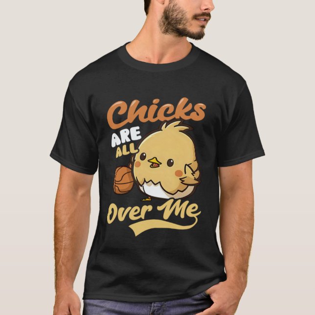 T-shirt Chicks All Over Me Basketball Easter (Devant)