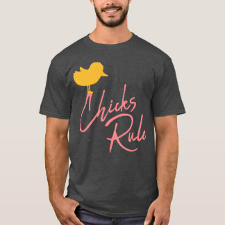 T-shirt Chicks Règle cadeau oiseau mignon