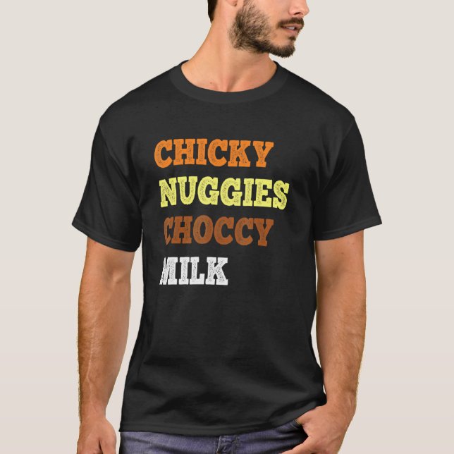 T-shirt Chicky Nuggies Chocy Milk Chicken Nugget mème (Devant)
