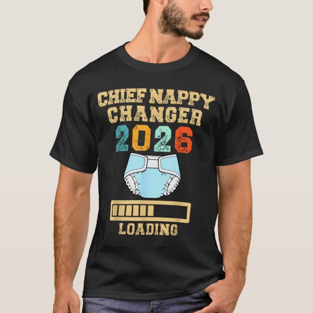 T-shirt Chief Nappy Changer 2026 New Baby Loading Funny Pr (Devant)