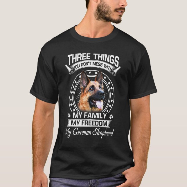 T-shirt Chien Berger Allemand Trois Choses Que Vous N'Avez (Devant)
