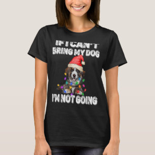 T-shirt Chien berger Si je ne peux pas amener mon chien, j