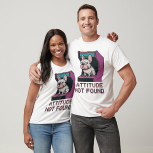 T-shirt Chien Bouledogue Français Attitude Non Trouvée Pix