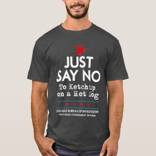 T-shirt Chien Chaud De Style Chicago Dites Non À Ketchup