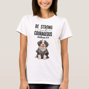 T-shirt Chien de Montagne bernois être fort et courageux
