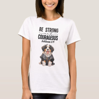 T-shirt Chien de Montagne bernois être fort et courageux