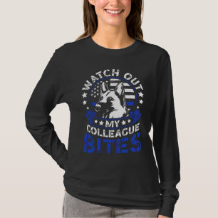 T-shirt Chien de police K9 Attention mon collègue mord l'a